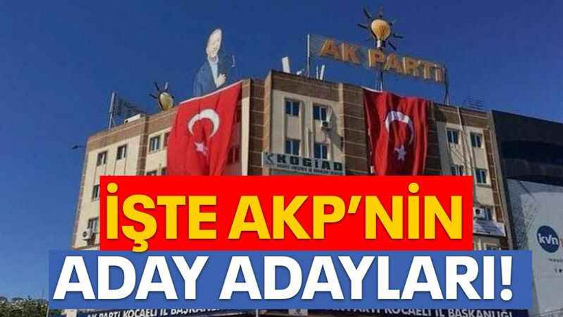 İşte AKP’nin aday adayları!